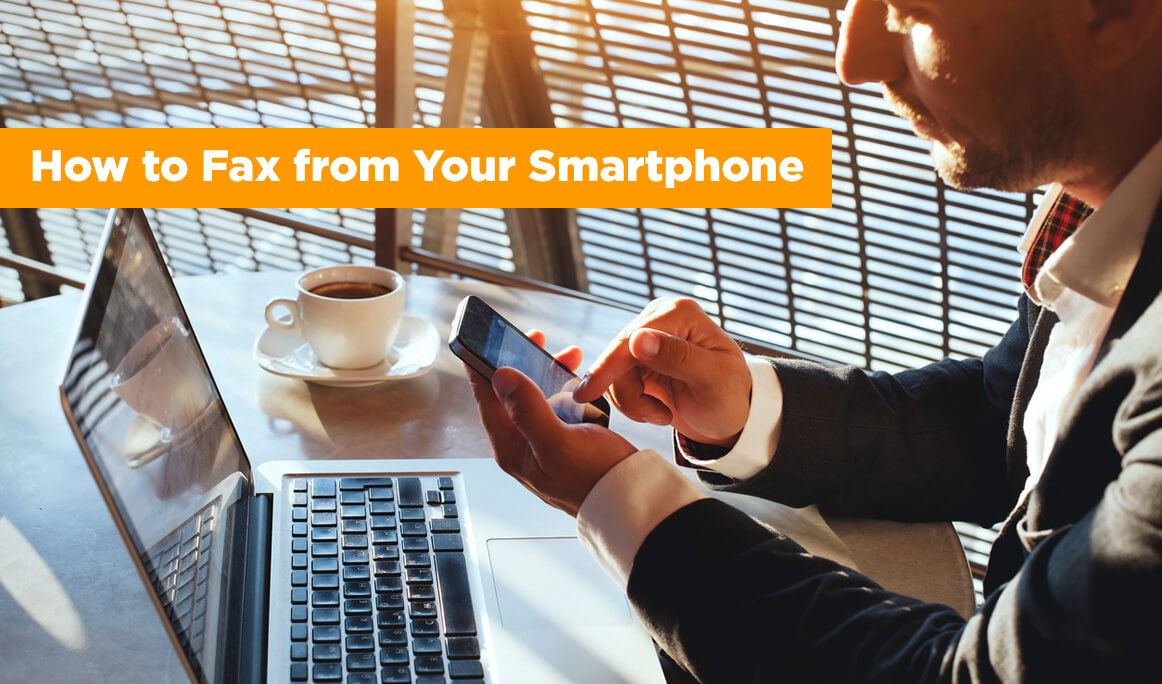 fax_from_smartphone Fax and Business Tips Faxburner Blog