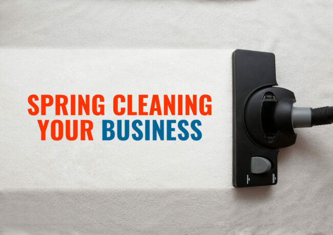 Spring Cleaning Your Business