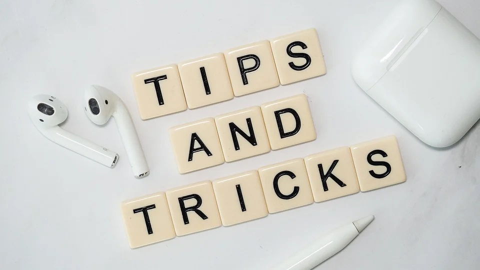 Tips And Tricks